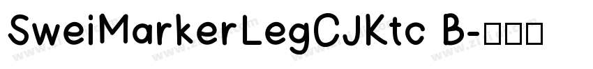 SweiMarkerLegCJKtc B字体转换